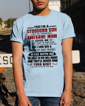 Load image into Gallery viewer, A Stubborn Son Of A Freaking Awesome Mom I Love Her Gift For Mama Guys Tee