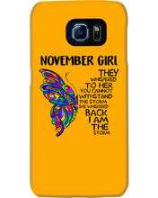 Load image into Gallery viewer, Birthday Gift For November Girl They Whispered To Her You Cannot Withstand The Storm Phone case