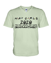 Load image into Gallery viewer, May Girls 2020 The One Where They Were Quarantined Gift For Friends Guys V-Neck
