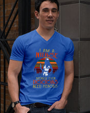 Load image into Gallery viewer, I Am A Nurse Because Even Doctors Need Heros Gift For Nurse Guys V-Neck