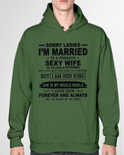 Load image into Gallery viewer, Sorry Ladies I’m Married To A Freakin’ Sexy Wife Who Was Born In September Hoodie