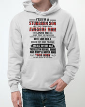 Load image into Gallery viewer, A Stubborn Son Of A Freaking Awesome Mom I Love Her Gift For Mama Hoodie