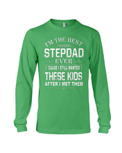Load image into Gallery viewer, I'm The Best Stepdad Gift For Family Unisex Long Sleeve