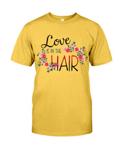 Load image into Gallery viewer, Love Is In The Hair Flower Gift For Women Guys Tee