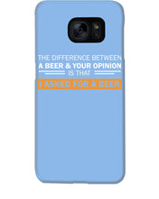Load image into Gallery viewer, The Difference Between A Beer And Your Opinion Custom Design Phone case