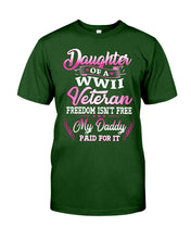 Load image into Gallery viewer, Daughter Of A Veteran Freedom Isn't Free Gift For Daughter Guys Tee