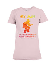 Load image into Gallery viewer, Hey Ump Does Your Wife Know You're Screwing Us Ladies Tee