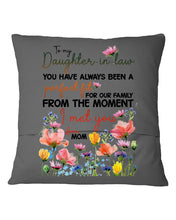 Load image into Gallery viewer, You Have Always Been A Perfect Fit Birthday Gift For Daughter-In-Law Pillow Cover