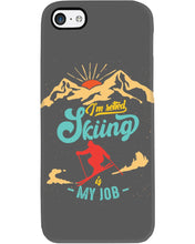 Load image into Gallery viewer, I'm Retired Skiing Is My Job Mountainous Terrain Phone case