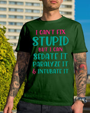 Load image into Gallery viewer, I Can't Fix Stupid But I An Sadate It Gift For Girls Guys Tee