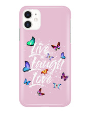 Load image into Gallery viewer, Butterfly Live Laugh Love Gift For Lover Phone case