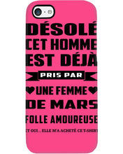 Load image into Gallery viewer, Désolé Cet Homme Est Déjà Pris Par Une Femme De Mars Birthday Gift Phone case