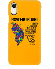 Load image into Gallery viewer, Birthday Gift For November Girl They Whispered To Her You Cannot Withstand The Storm Phone case