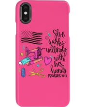 Load image into Gallery viewer, She Works Willingly With Her Hands Gift For Sew Lovers Phone case