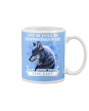 Load image into Gallery viewer, Life Is Full Of Disappoinments And Just Added You To The List Mug