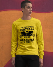 Load image into Gallery viewer, He Only Loves Football And His Grandma Unisex Long Sleeve