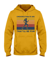 Load image into Gallery viewer, Underestimate Me That'll Be Fun Retro Vintage Hoodie