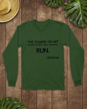 Load image into Gallery viewer, The Chains On My Mood Swing Just Snapped Run Trending Unisex Long Sleeve