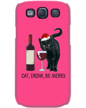 Load image into Gallery viewer, Cat Drink And Be Merry Meaningful Gift For Women Phone case