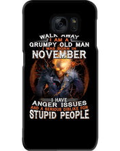 Load image into Gallery viewer, Walk Away I Am A Grumpy Old Man Who Was Born In November Birthday Gift Phone case