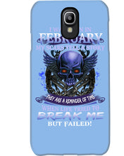 Load image into Gallery viewer, They Are A Reminder Of Time When Life Try To Break Me Gift For February Men Phone case