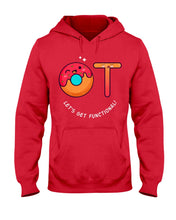 Load image into Gallery viewer, Gift For Occupational Therapist Let's Get Functional Hoodie