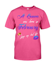 Load image into Gallery viewer, A Queen Was Born In February Birthday Gift Guys Tee
