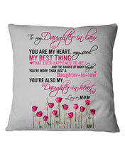 Load image into Gallery viewer, Mom Gift For Daughter-In-Law You Are My Heart My Best Thing Pillow Cover