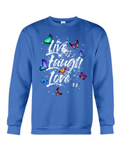 Load image into Gallery viewer, Butterfly Live Laugh Love Gift For Lover Sweatshirt