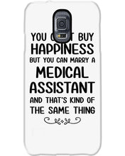 Load image into Gallery viewer, You Can't Buy Happiness But You Can Marry A Medical Assistant Gift For Girls Phone case