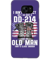 Load image into Gallery viewer, I Ain't Perfect But I Do Have A DD-214 For An Old Man Trending Phone case