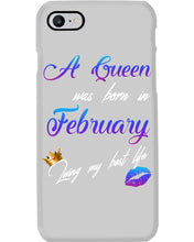 Load image into Gallery viewer, A Queen Was Born In February Birthday Gift Phone case