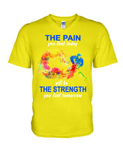 Load image into Gallery viewer, The Pain You Feel Today Will Be The Strength Gift For Women Guys V-Neck