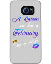 Load image into Gallery viewer, A Queen Was Born In February Birthday Gift Phone case