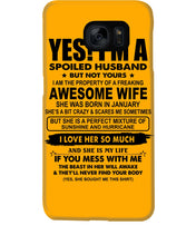 Load image into Gallery viewer, I'm A Spoiled Husband But Not Yours - Awesome Wife Who Was Born In January Phone case