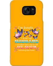 Load image into Gallery viewer, I'm Lonely I Miss My Husband Butterfly Gift For Lover Phone case
