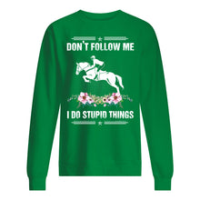 Load image into Gallery viewer, Don't Follow Me I Do Stupid Things Gift For Men Sweatshirt