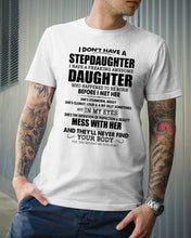 Load image into Gallery viewer, I Don't Have A Stepdaughter A Freaking Awesome Daughter Gift For Women Guys Tee