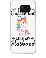 Load image into Gallery viewer, I Like My Coffee Hot Like My Husband Unicorn Gift For Men Phone case