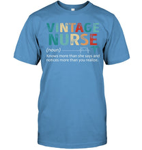 Load image into Gallery viewer, Vintage Nurse Knows More Than She Says And Notices More Than You Realize Guys Tee