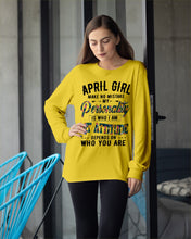 Load image into Gallery viewer, April Girl Make No Mistake My Personality Trending For Birthday Gift Unisex Long Sleeve