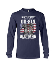 Load image into Gallery viewer, I Ain't Perfect But I Do Have A DD-214 For An Old Man Trending Unisex Long Sleeve