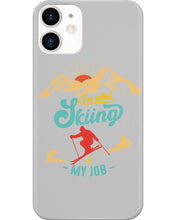 Load image into Gallery viewer, I'm Retired Skiing Is My Job Mountainous Terrain Phone case