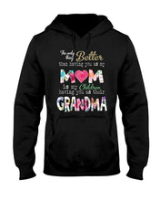 Load image into Gallery viewer, The Only Thing Better Than Having You As Mom Special Custom Design Hoodie