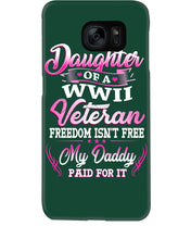 Load image into Gallery viewer, Daughter Of A Veteran Freedom Isn't Free Gift For Daughter Phone case