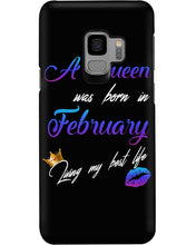 Load image into Gallery viewer, A Queen Was Born In February Birthday Gift Phone case