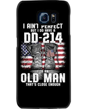 Load image into Gallery viewer, I Ain't Perfect But I Do Have A DD-214 For An Old Man Trending Phone case