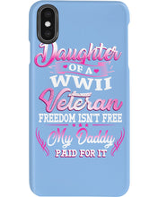 Load image into Gallery viewer, Daughter Of A Veteran Freedom Isn't Free Gift For Daughter Phone case
