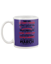 Load image into Gallery viewer, This Girl Has Fought A Thousand This Girl Was Born In March Mug