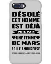 Load image into Gallery viewer, Désolé Cet Homme Est Déjà Pris Par Une Femme De Mars Birthday Gift Phone case